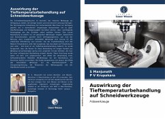Auswirkung der Tieftemperaturbehandlung auf Schneidwerkzeuge - Manjunath, S;Krupakara, P. V.