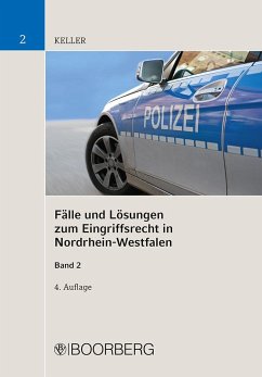Fälle und Lösungen zum Eingriffsrecht in Nordrhein-Westfalen, Band 2 - Keller, Christoph