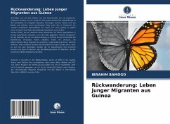 Rückwanderung: Leben junger Migranten aus Guinea - BAMOGO, IBRAHIM