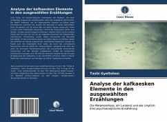 Analyse der kafkaesken Elemente in den ausgewählten Erzählungen - Gyeltshen, Tashi