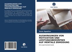 AUSWIRKUNGEN VON MOTIVATION UND LEISTUNGSBEDÜRFNIS AUF MENTALE ERMÜDUNG - Agapitou, Vasia