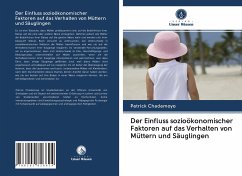 Der Einfluss sozioökonomischer Faktoren auf das Verhalten von Müttern und Säuglingen - Chadamoyo, Patrick