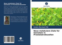 Neue molekulare Ziele für Genistein in Prostatakrebszellen - Merchant PhD, Kendra;Kumi-Diaka, James