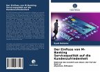 Der Einfluss von M-Banking Servicequalität auf die Kundenzufriedenheit