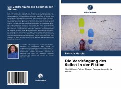 Die Verdrängung des Selbst in der Fiktion - García, Patricia