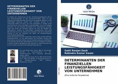 DETERMINANTEN DER FINANZIELLEN LEISTUNGSFÄHIGKEIT VON UNTERNEHMEN - Dash, Sakti Ranjan;Swain, Rabindra Kumar