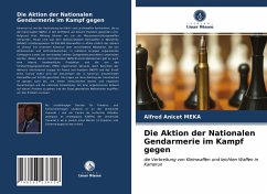 Die Aktion der Nationalen Gendarmerie im Kampf gegen - MEKA, Alfred Anicet