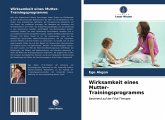 Wirksamkeit eines Mutter-Trainingsprogramms