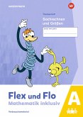 Flex und Flo - Mathematik inklusiv . Sachrechnen und Größen A