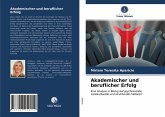 Akademischer und beruflicher Erfolg