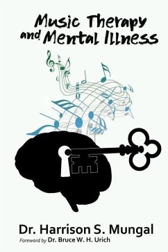 Music Therapy and Mental Illness - Mungal, Harrison S