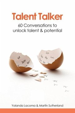 Talent Talker: 60 Conversations to Unlock Talent and Potential - Lacoma, Yolanda; Sutherland, Martin