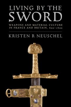 Living by the Sword - Neuschel, Kristen Brooke
