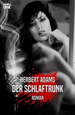 DER SCHLAFTRUNK - Adams, Herbert