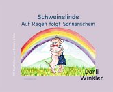 Schweinelinde - Auf Regen folgt Sonnenschein