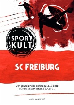 SC Freiburg - Fußballkult - Hanseroth, Lutz
