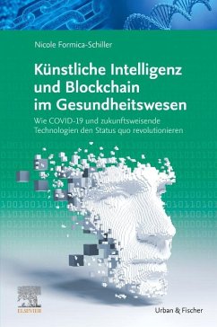 Künstliche Intelligenz und Blockchain im Gesundheitswesen - Formica-Schiller, Nicole