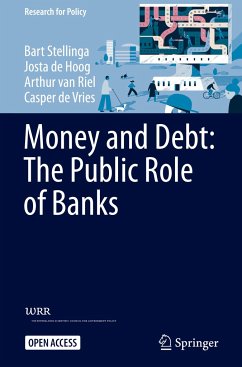 Money and Debt: The Public Role of Banks - Stellinga, Bart;de Hoog, Josta;van Riel, Arthur