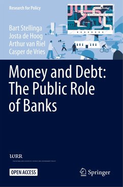 Money and Debt: The Public Role of Banks - Stellinga, Bart;de Hoog, Josta;van Riel, Arthur