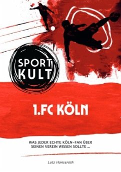 1.FC Köln - Fußballkult - Hanseroth, Lutz
