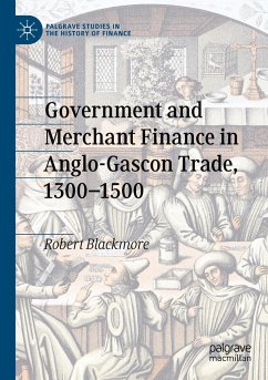 Government and Merchant Finance in Anglo-Gascon Trade, 1300¿1500 - Blackmore, Robert