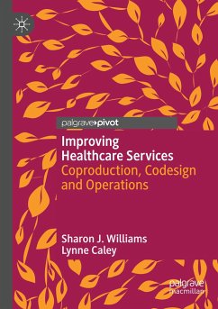Improving Healthcare Services - Williams, Sharon J;Caley, Lynne