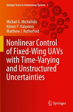 Nonlinear Control of Fixed-Wing UAVs with Time-Varying and Unstructured Uncertainties - Michailidis, Michail G.;Valavanis, Kimon P.;Rutherford, Matthew J.