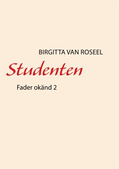 Studenten (eBook, ePUB) - Roseel, Birgitta van
