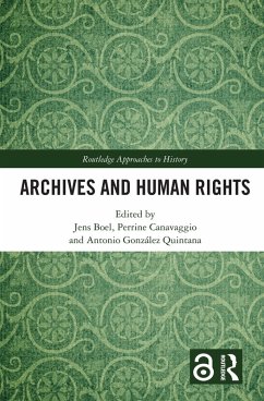 Archives and Human Rights (eBook, ePUB) - Boel, Jens; Canavaggio, Perrine; González Quintana, Antonio