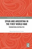 Spain and Argentina in the First World War (eBook, ePUB)
