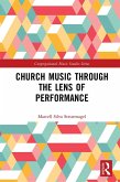 Church Music Through the Lens of Performance (eBook, ePUB)