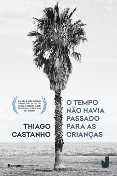 O tempo não havia passado para as crianças (eBook, ePUB) - Castanho, Thiago