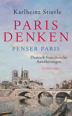 Paris denken - Penser Paris (eBook, ePUB) - Stierle, Karlheinz