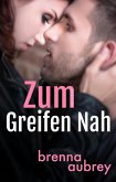 Gaming The System - Zum Greifen Nah (Die Gaming The System Serie, #7) (eBook, ePUB)
