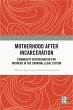 Motherhood after Incarceration (eBook,... - Bild 1