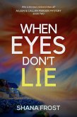 When Eyes Don't Lie (Aileen and Callan Murder Mysteries, #2) (eBook, ePUB)
