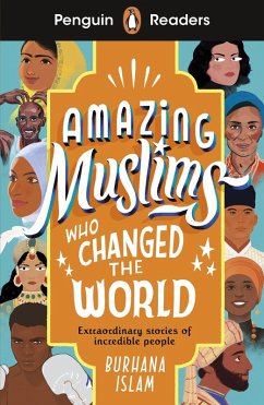 Penguin Readers Level 3: Amazing Muslims Who Changed the World (ELT Graded Reader) (eBook, ePUB) - Islam, Burhana
