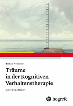 Träume in der Kognitiven Verhaltenstherapie (eBook, PDF) - Pietrowsky, Reinhard