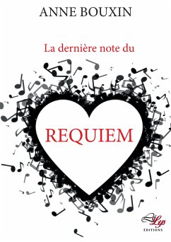 La dernière note de Requiem (eBook, ePUB) - Bouxin, Anne