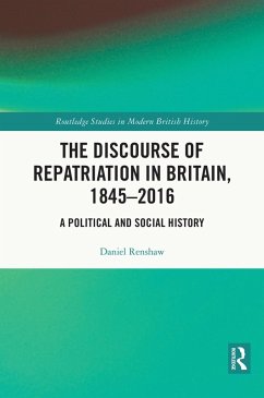 The Discourse of Repatriation in Britain, 1845-2016 (eBook, ePUB) - Renshaw, Daniel