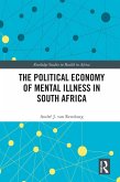 The Political Economy of Mental Illness in South Africa (eBook, PDF)