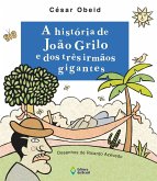 A história de João Grilo e dos três irmãos gigantes (eBook, ePUB) A história de João Grilo e dos três irmãos gigantes (eBook, ePUB)