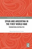 Spain and Argentina in the First World War (eBook, PDF)