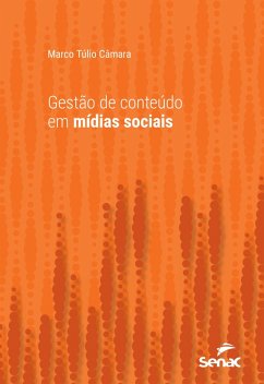 Gestão de conteúdo em mídias sociais (eBook, ePUB) - Câmara, Marco Túlio Pena