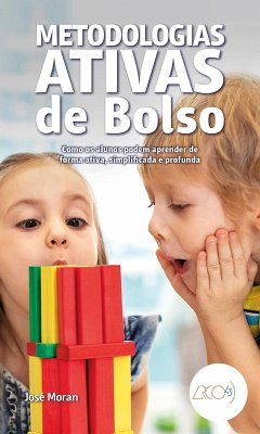 Metodologias ativas de bolso (eBook, ePUB) - Moran, José