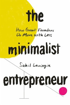 The Minimalist Entrepreneur (eBook, ePUB) - Lavingia, Sahil