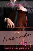 Forzando (Boston Avant Garde, #8) (eBook, ePUB) Forzando (Boston Avant Garde, #8) (eBook, ePUB)