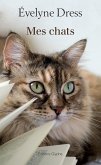 Mes chats (eBook, ePUB)