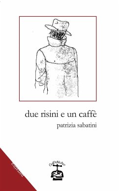 Due risini e un caffè (eBook, ePUB) - Patrizia Sabatini, Patrizia Sabatini