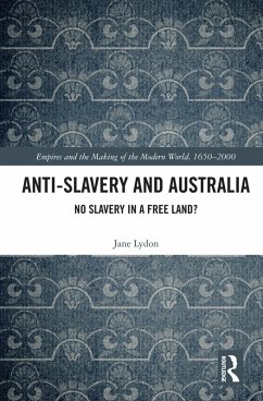 Anti-Slavery and Australia (eBook, PDF) - Lydon, Jane